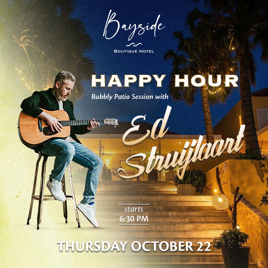 Happy Hour Bubbly Patio Session met Ed Struijlaart, donderdag 22 oktober bij Bayside Boutique Hotel, Curaçao